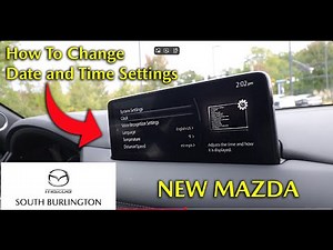 How to Change Date and Time in Your New Mazda