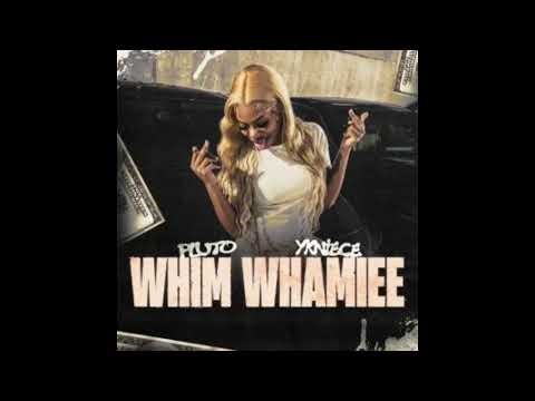 PLUTO & YKNIECE "WHIM WHAMIEE" (Clean)