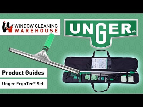 Unger ErgoTec® Window Cleaning Set - Product Guides | Window Cleaning Warehouse