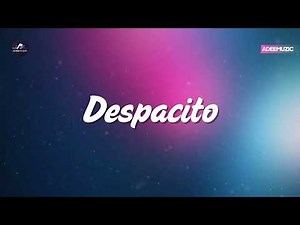 Justin Bieber - Despacito (Lyrics / Letra) ft. Luis Fonsi & Daddy Yankee | Adeemuzic