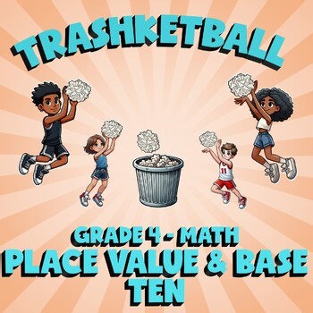 Place Value & Base Ten TRASHKETBALL Math Game - No Prep Grade 4 Review Activity