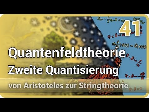 Quantenfeldtheorie • Zweite Quantisierung • Aristoteles zur Stringtheorie (41) | Josef M. Gaßner