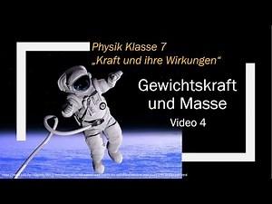 Physik Klasse 7 - Kraft - 04 Masse und Gewichtskraft