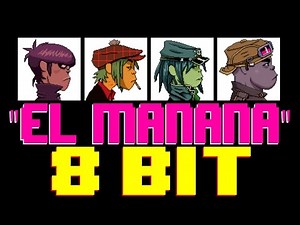 El Manana [8 Bit Tribute to Gorillaz] - 8 Bit Universe