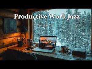 Soothing Jazz for Work - Elegant Jazz Music for Office Focus and Work Jazz Relaxation