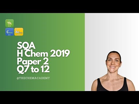 SQA Higher Chemistry 2019 Paper 2 - Questions 7 to 12