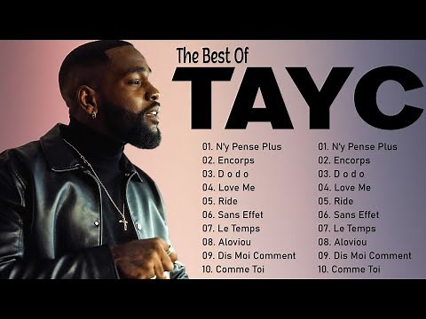 TAYC Greatest Hits Full Album 2023 - TAYC Grands Succès 2023 - Les Plus Grands Tubes de TAYC