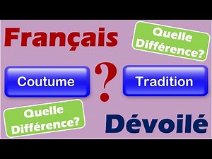 Coutume et Tradition (Quelle Diff.)