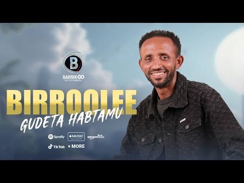 BIRROOLEE OROMO MUSIC BY GUDETA HABTAMU