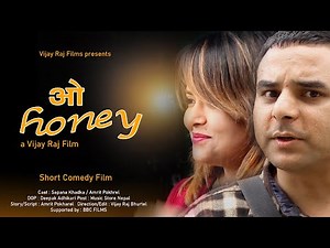 Oh honey ।। ft.Amrit Pokhrel/Sapana Khadka ।। short comedy film 2020 by Vijay Raj Films