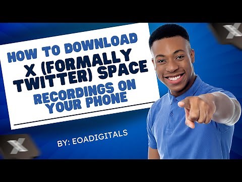 How to download X (Formally Twitter) space recordings on your phone (for free)