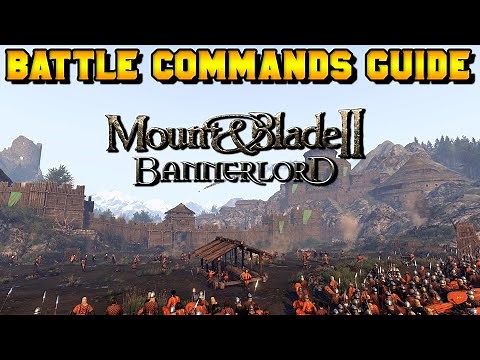 Battlefield Commands Guide - Mount & Blade 2: Bannerlord