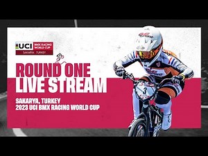 LIVE - Round One | 2023 UCI BMX Racing World Cup