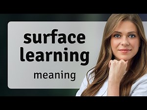 Understanding Surface Learning: A Beginner's Guide