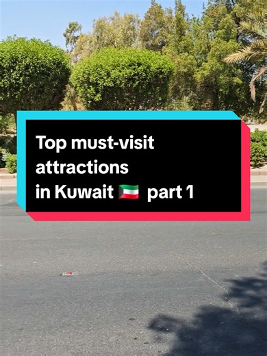 Must-visit attractions in Kuwait 🇰🇼 part 1 #Kuwait #kuwaittravel #kuwaitattrations #placestovisitinkuwait #middleeasttravel