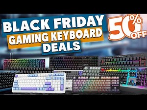 Biggest 50% Off! 20 Black Friday Amazon Gaming Keyboard Deals 2025