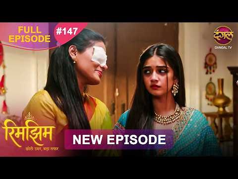 Rimjhim - Choti Umar Bada Safar | Full Episode 147 | 11 March 2026 | Full HD #Newepisode | Dangal TV