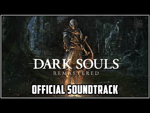 DARK SOULS REMASTERED (2018) OST - Official Game Soundtrack
