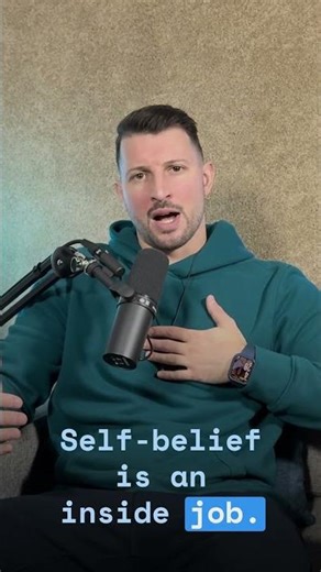 Self Belief - The Ultimate Inside Job #podcast #positivevibes #mindset