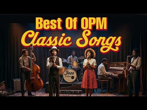 Best Of OPM Classic Songs (Jazz Version) – Jazz It Back