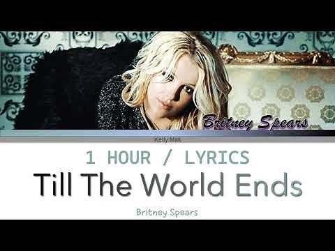 Britney Spears | Till The World Ends [1 Hour Loop] With Lyrics