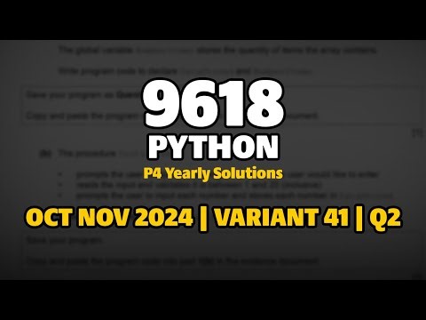 9618 OCT NOV 2024 | VARIANT 41 | Q2 Yearly Solution