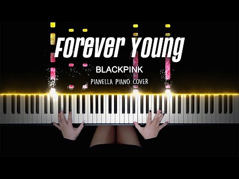 BLACKPINK - Forever Young | Piano Cover by Pianella Piano