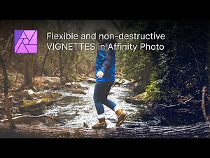 The easiest and the most versatile way of creating VIGNETTES in Affinity Photo