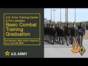 Fort Jackson Basic Combat Training Graduation Ceremony & Retirement Review - April 30, 2026