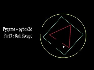 Part3: Ball escape | Tutorial | Pygame + Pybox2d
