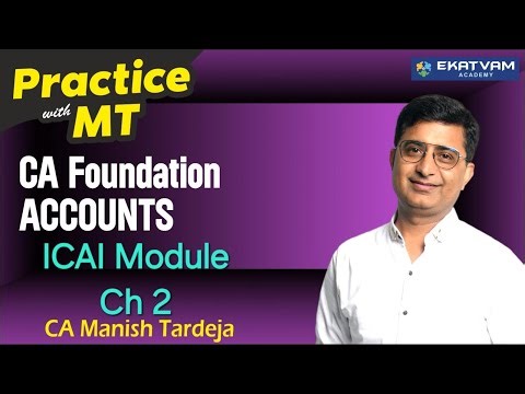 CA Foundation ACC , ICAI Module [ Chapter 2 ] Part I - Practice with MT