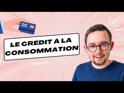 le CRÉDIT à la CONSOMMATION expliqué en 6 Min ✅ (+ Quelques conseils 🔥)