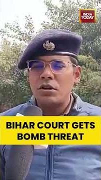 Bomb Threat Email To Bihar's Danapur Court, Probe On | India Today