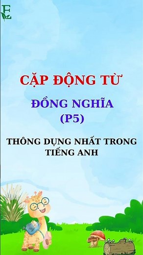 10 Phút - Học Nhanh Các Cặp Động Từ Đồng Nghĩa (phần 5)/shorts