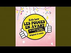 Les pouces en avant (Et tchic et tchac han han) (Dance Mix)