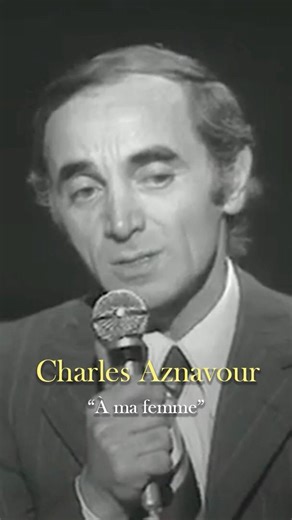 Charles Aznavour "To My Wife"