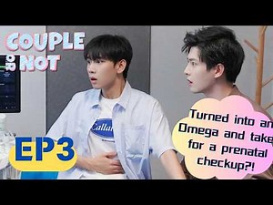 Turned into an Omega and taken for a prenatal checkup?! | Couple or Not EP3 | Omegaverse BL Series