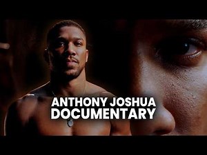 DOCUMENTARY: Anthony Joshua | The Rise, Fall & Incredible Comeback of AJ