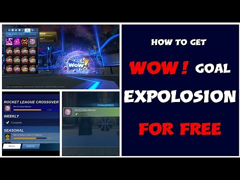 How to get *New* WOW goal explosion in Rocket League