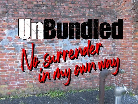 UnBundled ”No Surrender” MV