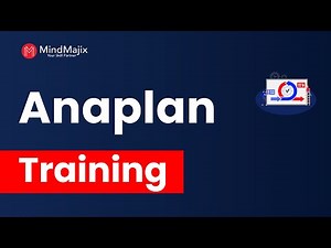 Anaplan Training | Anaplan Certification Course Online | Anaplan Demo Video - MindMajix