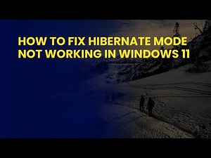 How to Fix Hibernate Mode Not Working in Windows 11