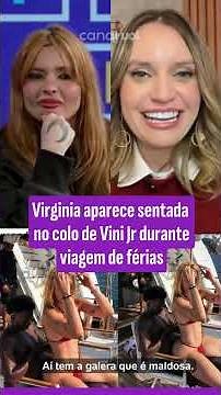 Virginia seen sitting on Vini Jr.’s lap; trip had mirror reflection, comments, and more - UNDERST...