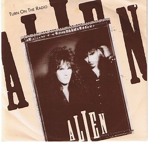 Alien - Turn On The Radio