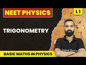 Trigonometry | Basic Mathematics Used In Physics - L1 (Concepts) | NEET Physics