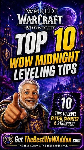 Top 10 WoW Midnight Leveling Tips