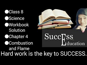 Class 8 Science Chapter 4 Workbook Solution NCERT Combustion and Flame