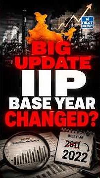 Why India Changed the IIP Base Year to 2022–23? | Economy Explained | NEXT IAS