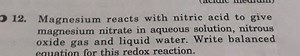 Magnesium reacts with nitric acid to give magnesium nitrate in ... | Filo