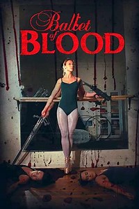 Ballet of Blood (2016) - Movie